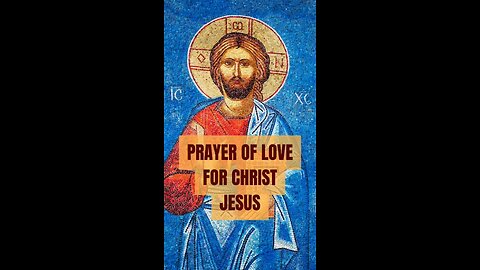 PRAYER OF LOVE FOR CHRIST JESUS #TRUTH #JESUS #CHRIST #MARY #JOSEPH #IHS #BIBLE #TRINITY #CATHOLIC