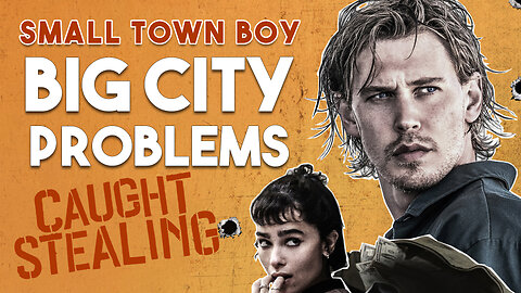 Austin Butler in a Tragic but Uplifting Dark Comedy - Caught Stealing