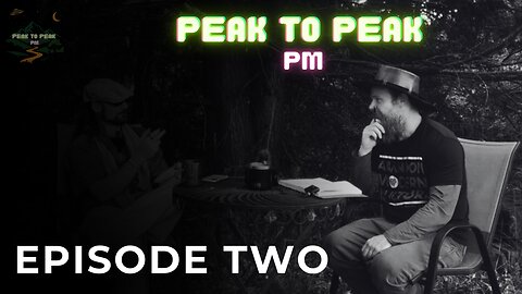 Peak to Peak PM Episode Two Federalizing DC Police | Chinese Birthing Robot | HAUNTING of Blair Mt