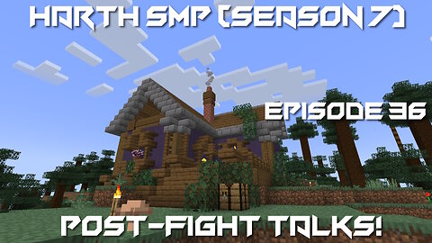 Post-Fight Talks! - Minecraft Harth SMP #36 (Season 7)