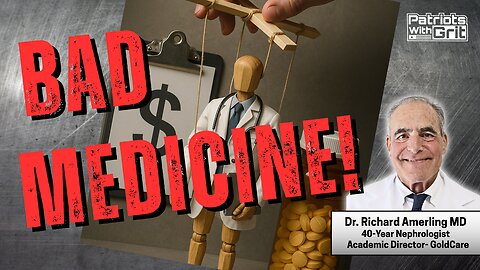 Bad Medicine | Dr. Richard Amerling MD