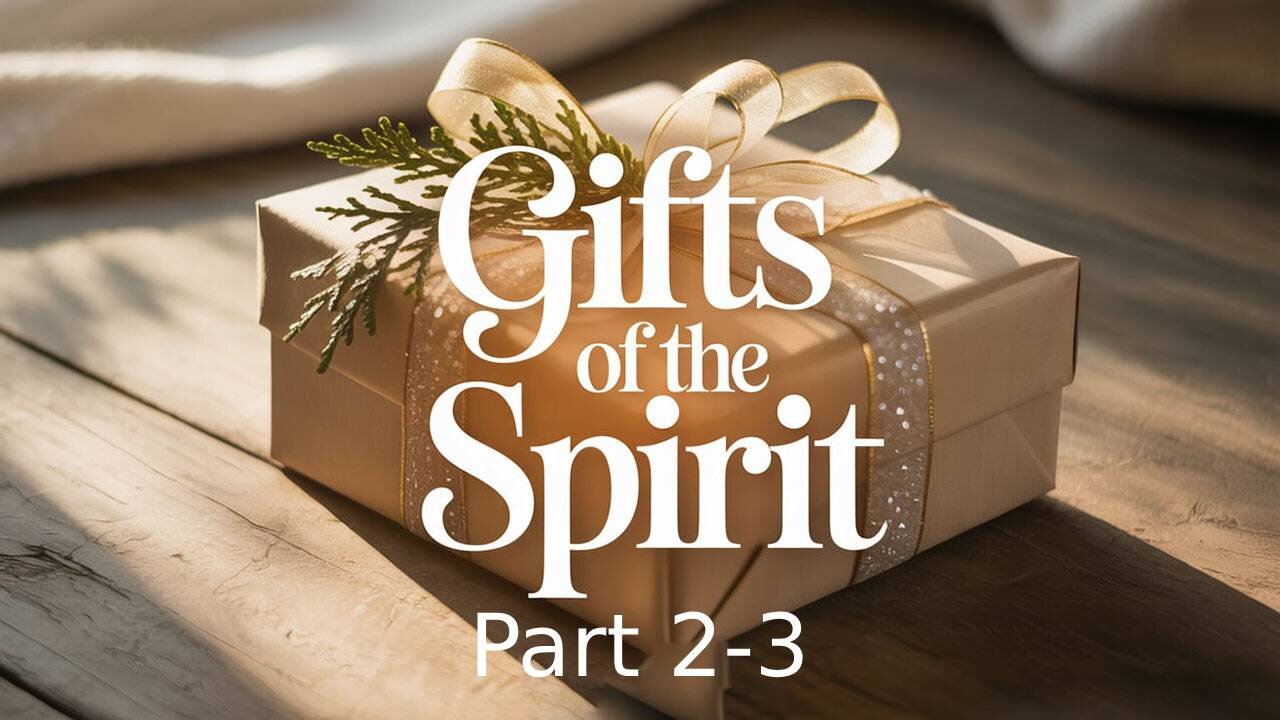 All Things Spiritual-Gifts of the Spirit 2 Part 3