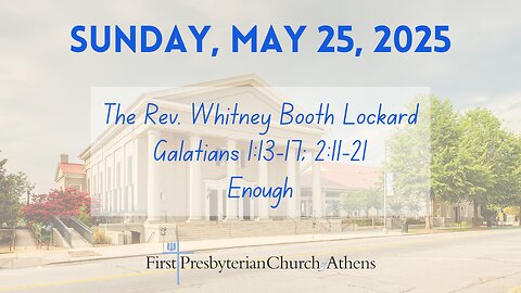 First Presbyterian Church; Athens, GA; May 25th, 2025