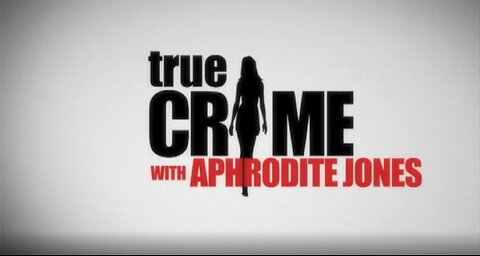 True Crime with Aphrodite Jones - The Michael Jackson Conspiracy