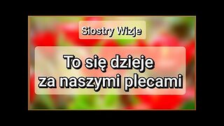 To się dzieje za naszymi plecami. Jasnowidzenie. Siostry Wizje. Siostry Jasnowidzki.