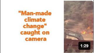"Man-made climate change" caught on camera. 🙄