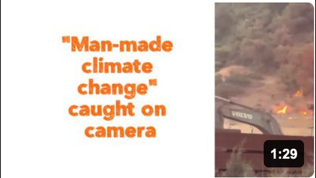 "Man-made climate change" caught on camera. 🙄