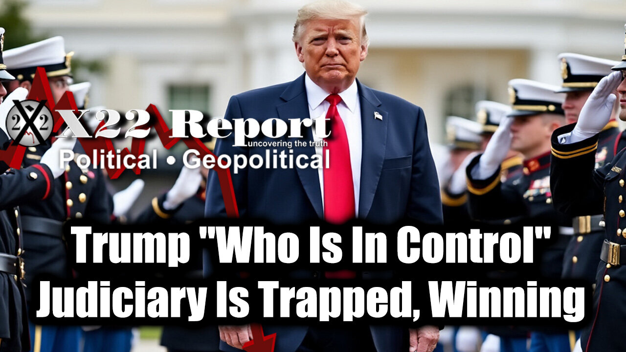 New X22 Report - Trump "Who Is In Control", Judiciary Is Trapped, Winning, The Hunt Is On