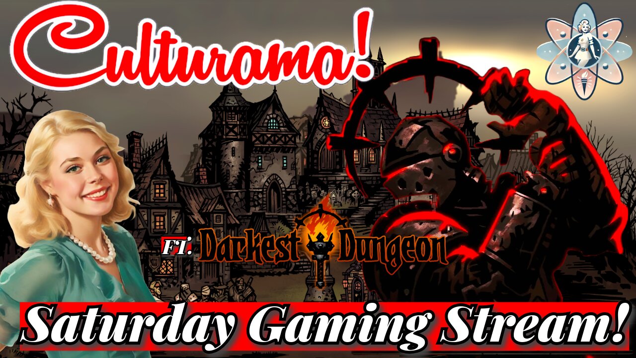 Saturday Gaming Stream! ft. Darkest Dungeon