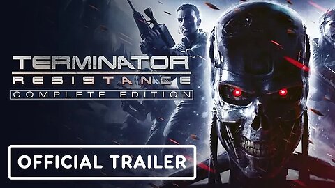 Terminator - Resistance Complete Edition - Official Xbox Series X_S Announcement Trailer