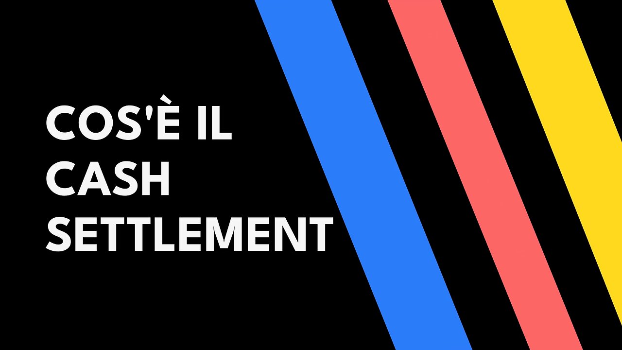 08 - Come Funzionano Cash Settlement e Margini di Garanzia sui Derivati Futures