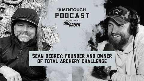 Sean DeGrey: From Failed Ventures to Archery Empire | MTNPOD #116