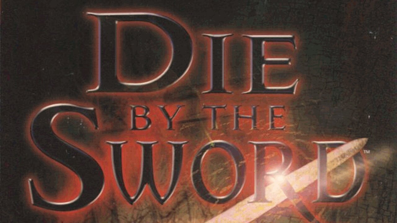(0006) Die by the Sword, part 3 - The Final Cut