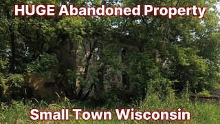 HUGE Abandoned Property! Small Town Wisconsin