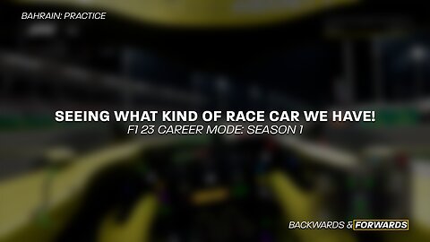 How Will the Car Feel in it's First Practice Session? | F1 23 Career Mode - Episode 2