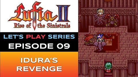 Lufia II: Rise of the Sinistrals (SNES) - Episode 9/16 - Let’s Play Series - Full Gameplay