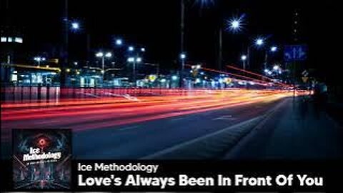 Ice Methodology - Love's Always Been In Front Of You