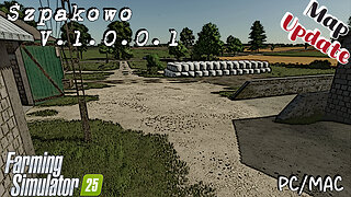 Map Update | Szpakowo | V.1.0.0.1 | Farming Simulator 25