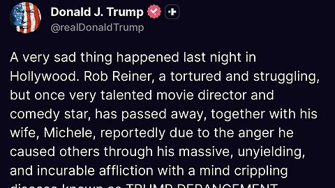 Trump's Tweet About Rob Reiner: Harsh, Sure. But Valid? Also Sure