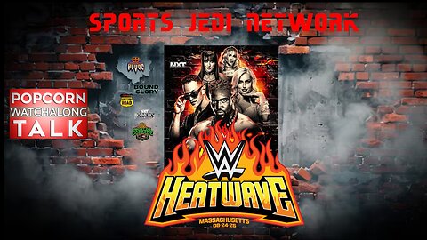 WWE Heatwave 2025 LIVE Watch Along Real-Time Fan Chat | Sponsored by Dude Wipes