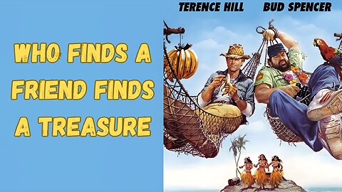 Who Finds a Friend Finds a Treasure (1981) Terence Hill, Bud Spencer, John Fujioka