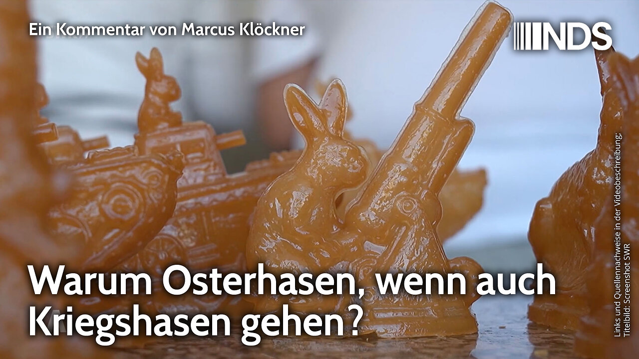 Warum Osterhasen, wenn auch Kriegshasen gehen? | Marcus Klöckner | NDS-Podcast | 20.04.2025