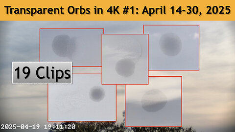 Transparent Orbs in 4K #1 April 14-30, 2025, Wash. DC.