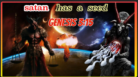 Genesis 3:15 satan has a seed