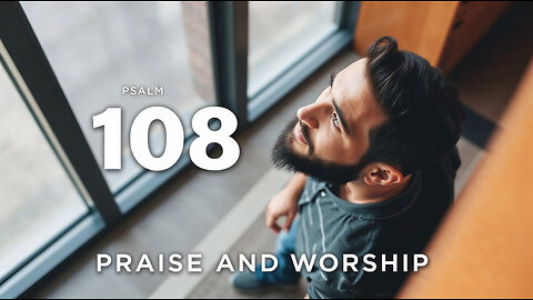 Gilead Is Mine ✊ | Sovereign Praise & Worship | Psalm 108:6-9 (NLT) | God Reigns Over All