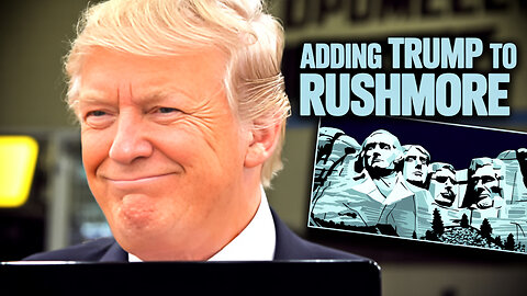 DEMOCRATS FUME AS CALLS FOR MT RUSHMORE TO ADD TRUMP INCREASE!