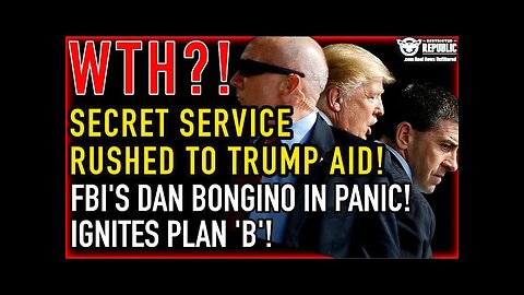 WTH? Secret Service Rushed To Trump Aid!! FBI’s Dan Bongino In Panic, Ignites Plan ‘B’!