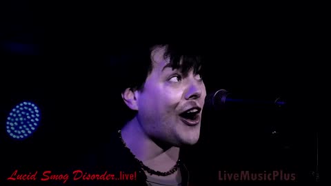 Lucid Smog Disorder ..live!