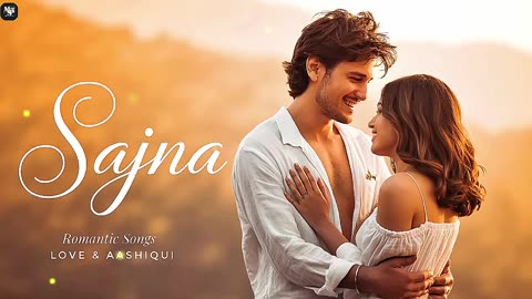 Sajana - latest bollywood new song
