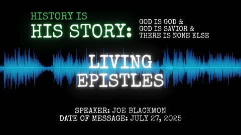 Joe Blackmon - History is His Story: Living Epistles