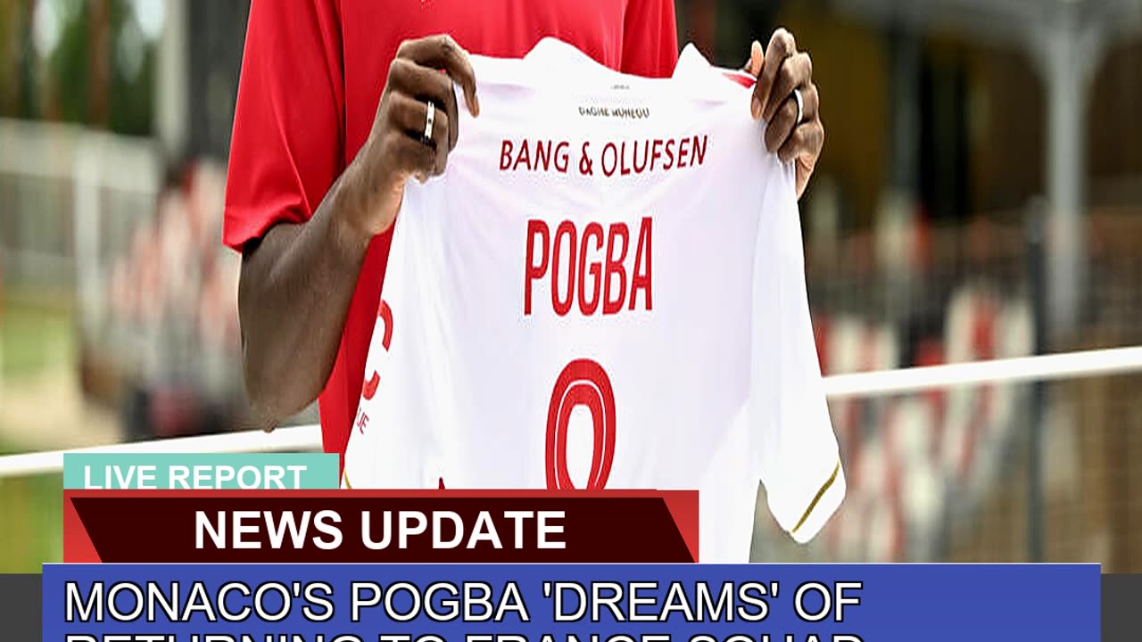 Monacos Pogba Dreams of Returning to France Squ