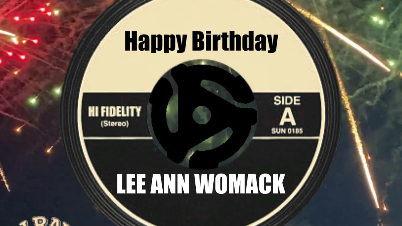 HAPPY BIRTHDAY to LEE ANN WOMACK!