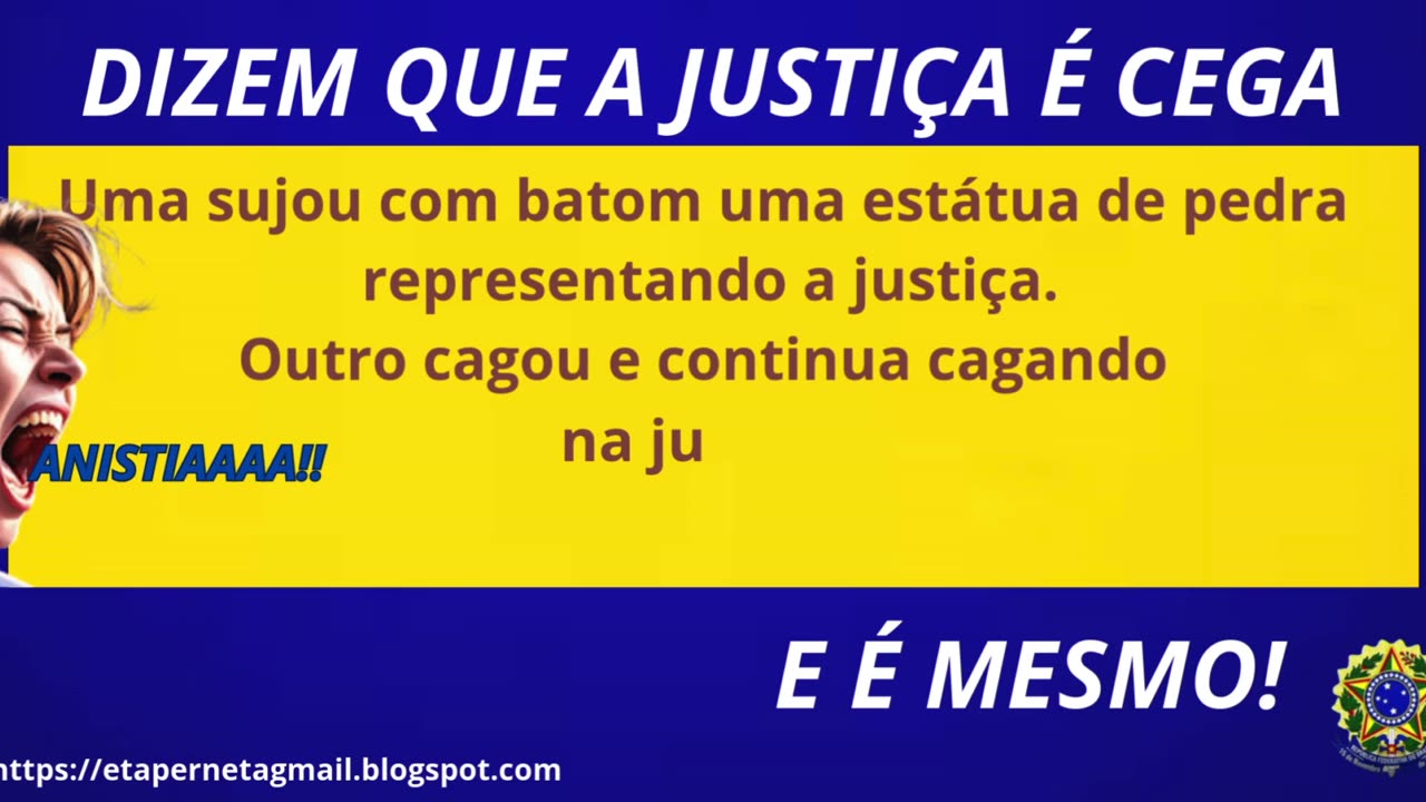 DIZEM QUE A JUSTIÇA É CEGA