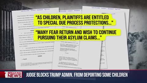 Federal judge blocks Trump admin. from deporting some children