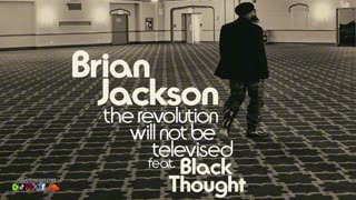 🔈 🎶 Brian Jackson, Masters at Work - The Revolution Will Not Be Televised (Ft. Black Thought)