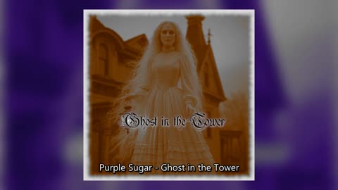 Purple Sugar - Ghost in the Tower