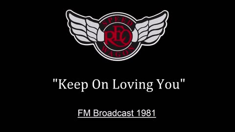 REO Speedwagon - Keep On Loving You (Live in Tokyo, Japan 1981)