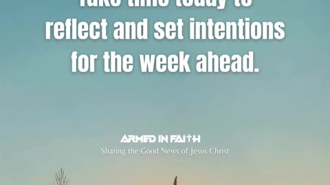 Reflect and seek wisdom for the week ahead.