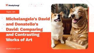 Michelangelo's David and Donatello's David: Comparing and Contrasting Works of Art - Essay Example