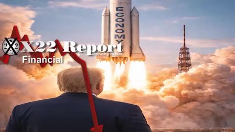 X22 Report: The Foundation Of The Economic System Is Almost Complete.......
