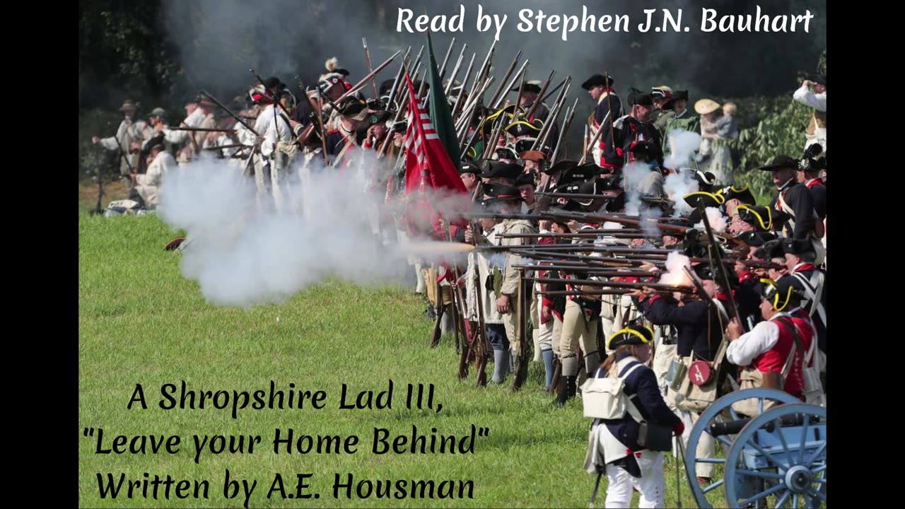 A Shropshire Lad III, "The Recruit", by A.E. Housman, read by Stephen Bauhart.