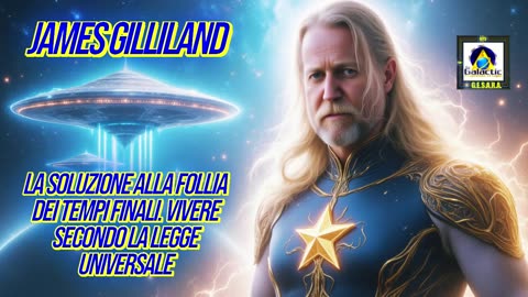 🚨🚨🚨JAMES GILLILAND: LA SOLUZIONE ALLA FOLLIA DEI TEMPI FINALi.