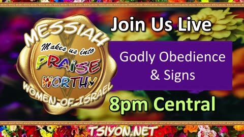 Messiah's Praiseworthy Women EP14 - Godly Obedience and Signs
