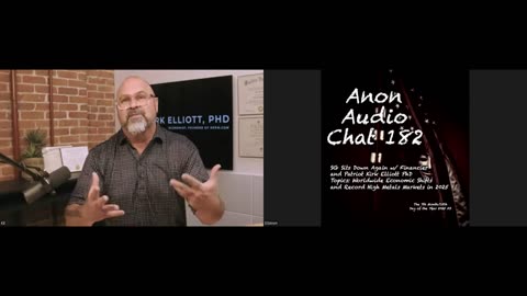 Anon Audio Chat 182 | SG Sits Down Again w/ Financier and Patriot Kirk Elliott PhD - Topics: Worldwide Economic Shifts and Record High Metals Markets in 2025