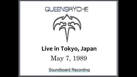 Queensryche - Live in Tokyo, Japan May 7, 1989 (Soundboard)