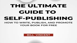 The Ultimate Guide to Self-Publishing: How to Write, Publish, and Promote Your Book for Free